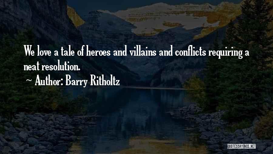 Heroes And Villains Quotes By Barry Ritholtz