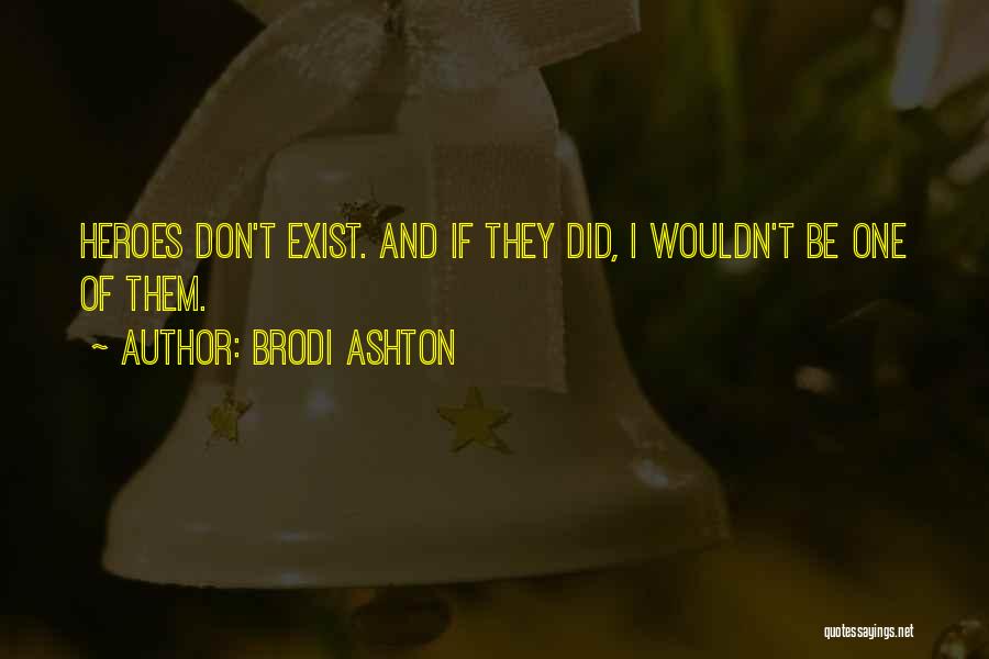 Heroes And Villains Quotes By Brodi Ashton