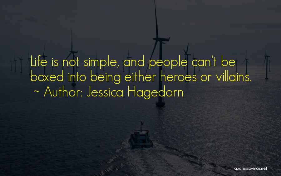 Heroes And Villains Quotes By Jessica Hagedorn