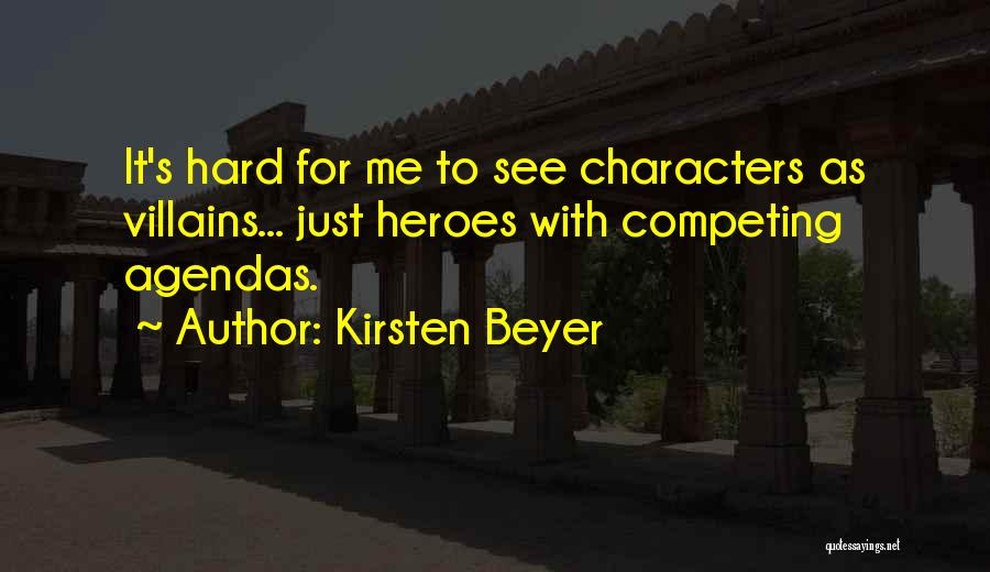 Heroes And Villains Quotes By Kirsten Beyer