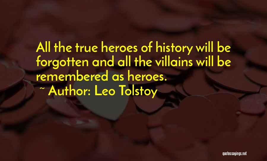 Heroes And Villains Quotes By Leo Tolstoy