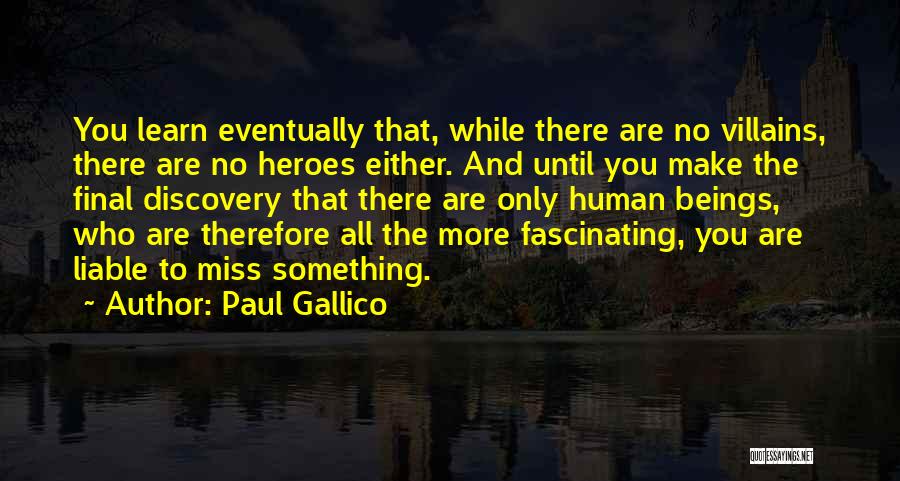 Heroes And Villains Quotes By Paul Gallico