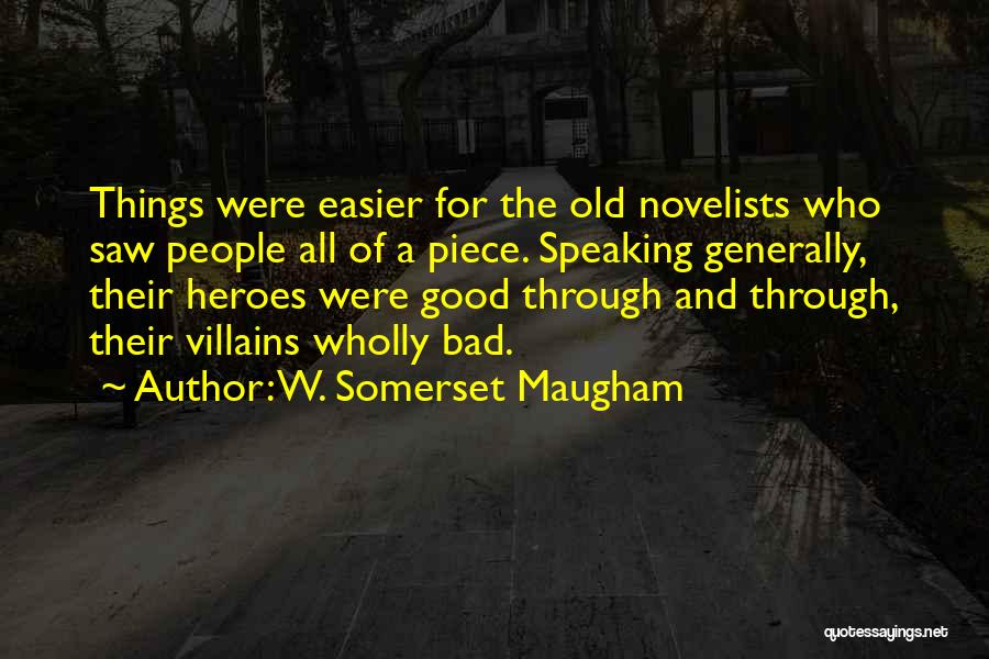 Heroes And Villains Quotes By W. Somerset Maugham
