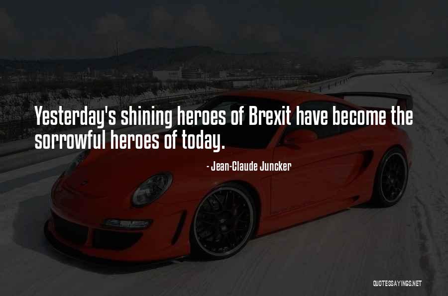 Heroes Claude Quotes By Jean-Claude Juncker