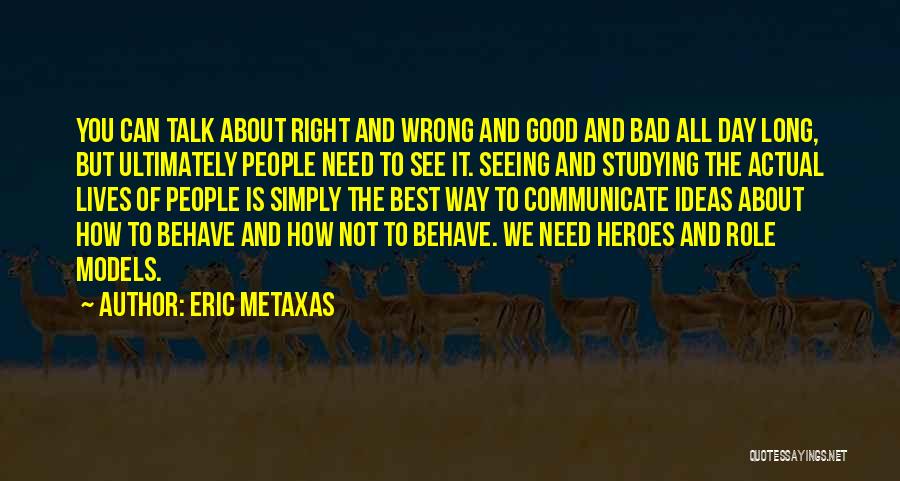 Heroes Day Quotes By Eric Metaxas