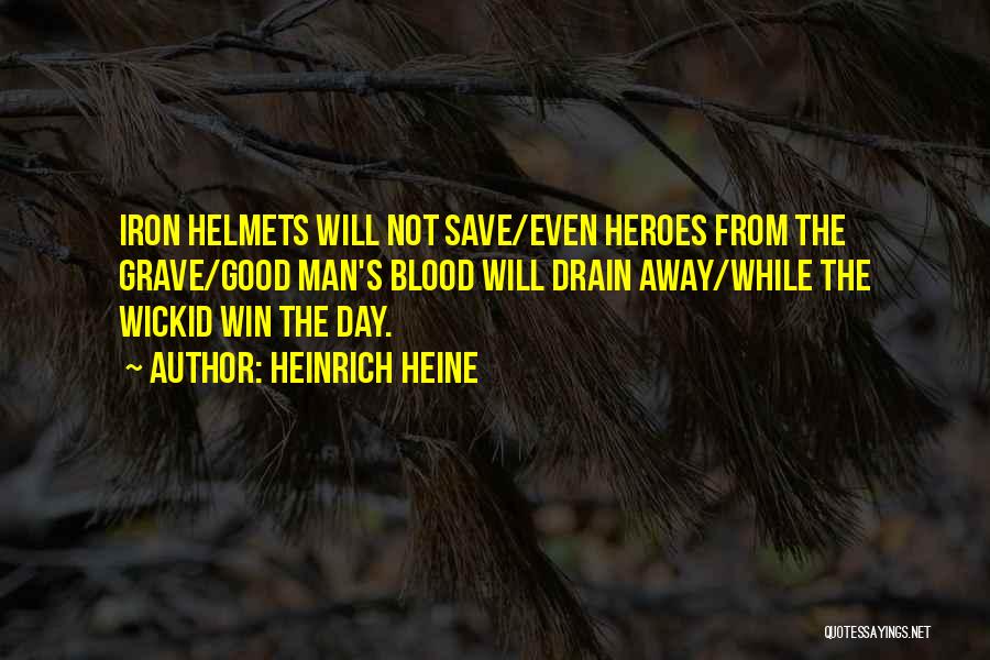 Heroes Day Quotes By Heinrich Heine