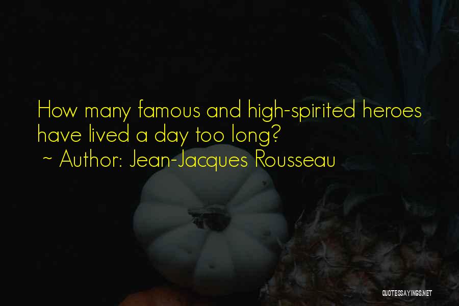 Heroes Day Quotes By Jean-Jacques Rousseau