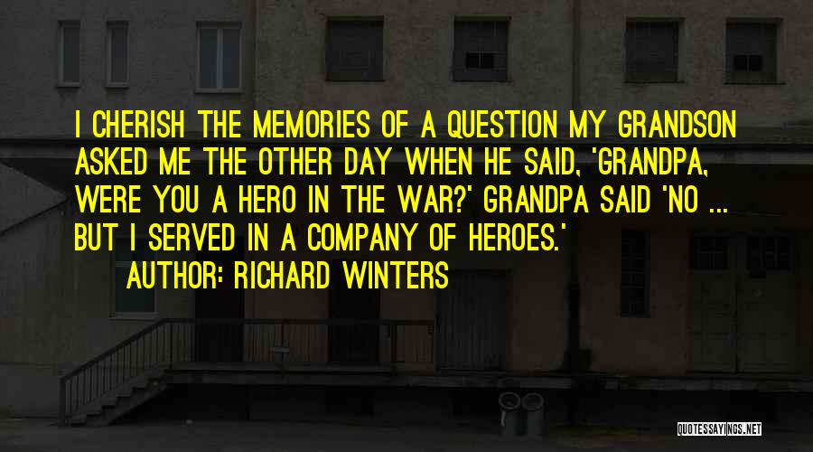 Heroes Day Quotes By Richard Winters