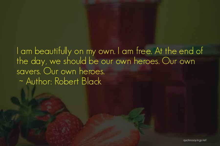 Heroes Day Quotes By Robert Black