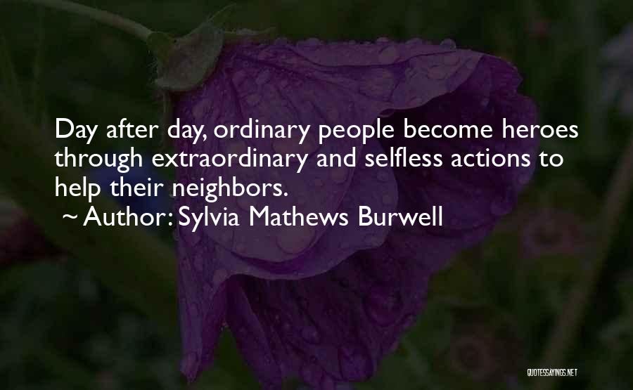 Heroes Day Quotes By Sylvia Mathews Burwell