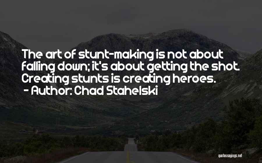 Heroes Falling Quotes By Chad Stahelski