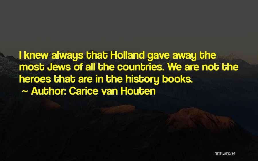 Heroes From Books Quotes By Carice Van Houten