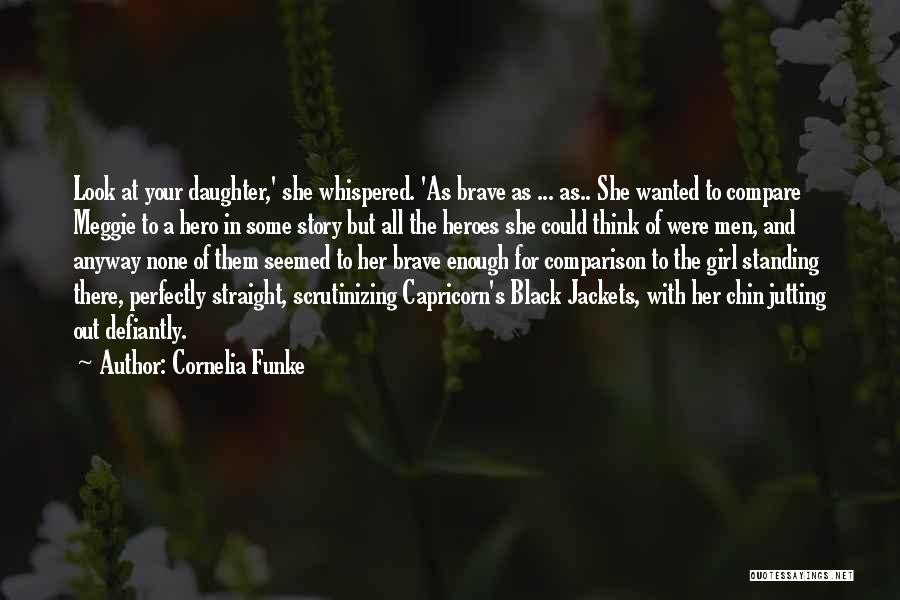 Heroes From Books Quotes By Cornelia Funke