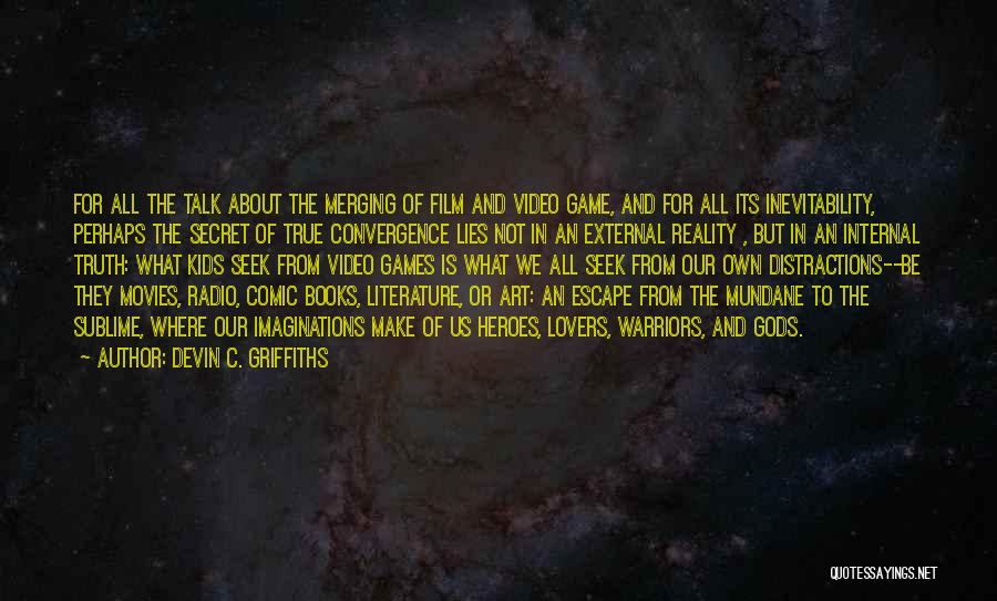 Heroes From Books Quotes By Devin C. Griffiths