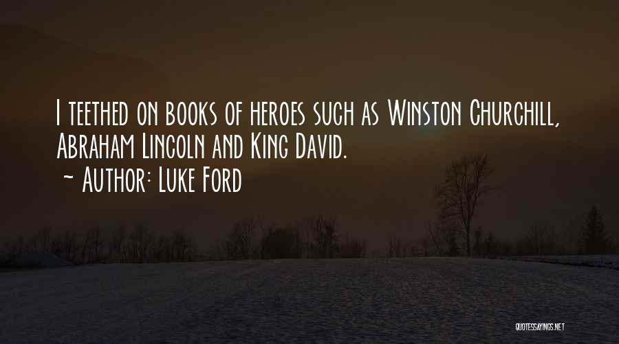 Heroes From Books Quotes By Luke Ford