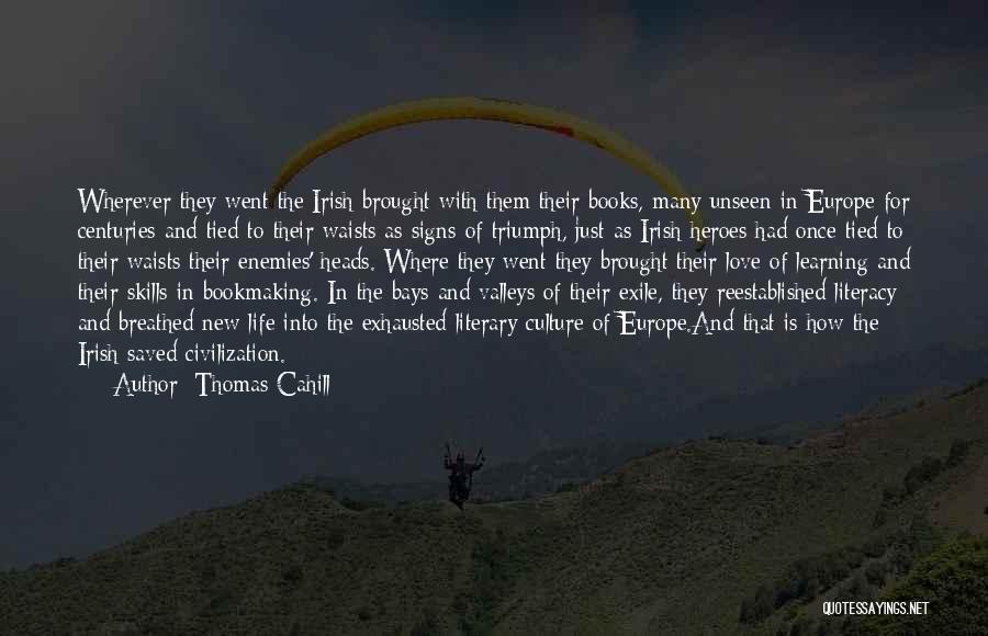 Heroes From Books Quotes By Thomas Cahill