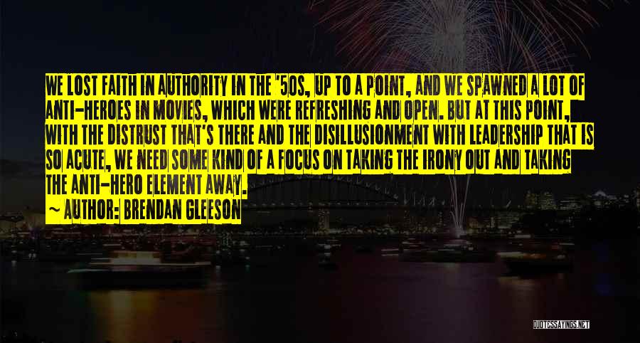 Heroes From Movies Quotes By Brendan Gleeson