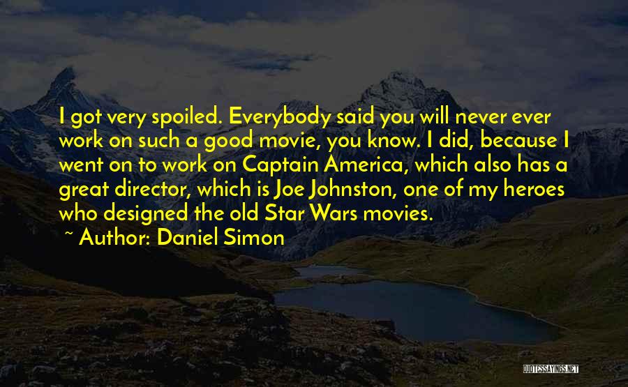 Heroes From Movies Quotes By Daniel Simon