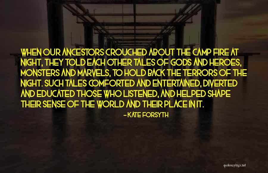 Heroes Gods And Monsters Quotes By Kate Forsyth Heroes Gods And Monsters Quotes By Kate Forsyth