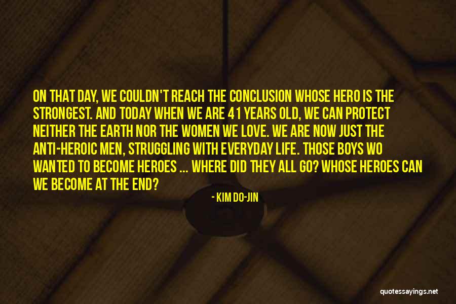 Heroes In Everyday Life Quotes By Kim Do-Jin