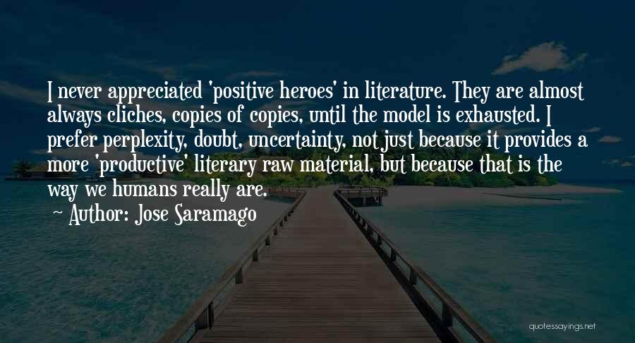 Heroes In Literature Quotes By Jose Saramago