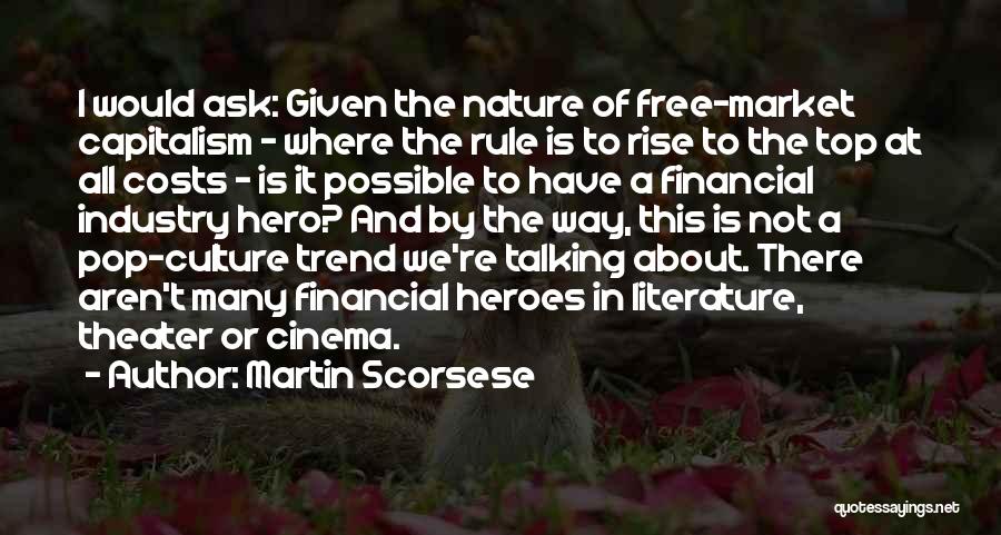 Heroes In Literature Quotes By Martin Scorsese