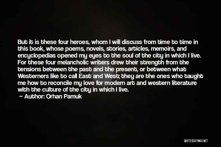 Heroes In Literature Quotes By Orhan Pamuk