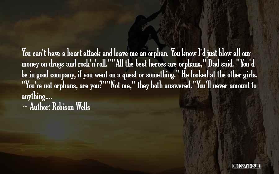 Heroes In Literature Quotes By Robison Wells