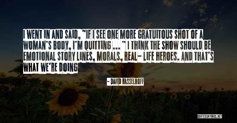 Heroes In Real Life Quotes By David Hasselhoff Heroes In Real Life Quotes By David Hasselhoff