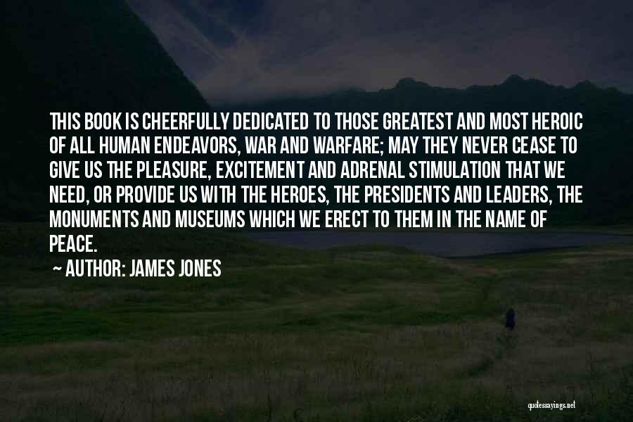 Heroes Never Give Up Quotes By James Jones