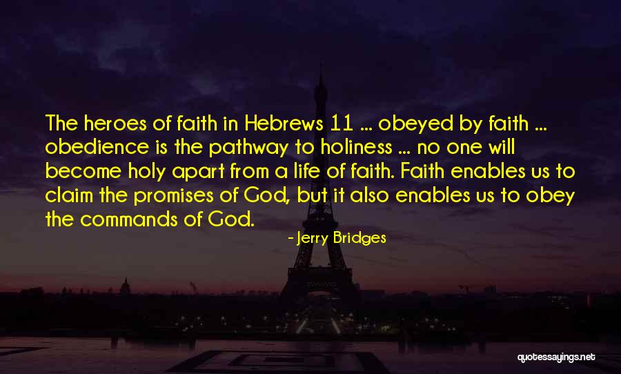 Heroes Of 9 11 Quotes By Jerry Bridges Heroes Of 9 11 Quotes By Jerry Bridges