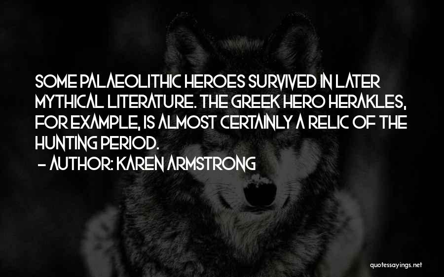 Heroes Quotes By Karen Armstrong
