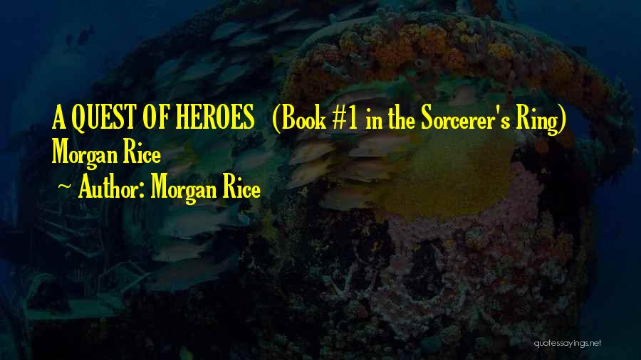 Heroes Quotes By Morgan Rice