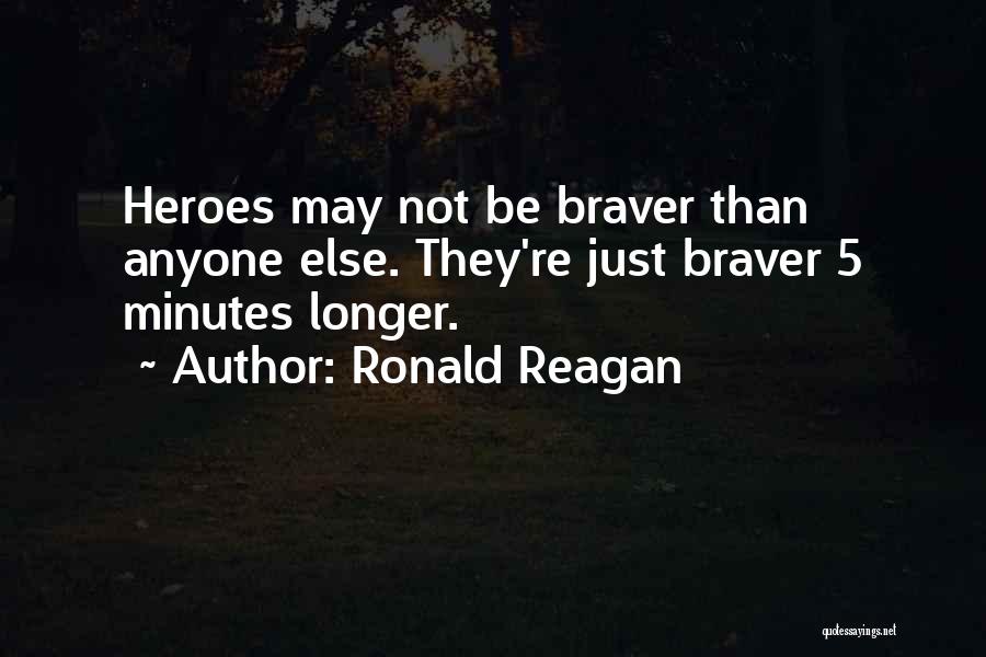 Heroes Quotes By Ronald Reagan