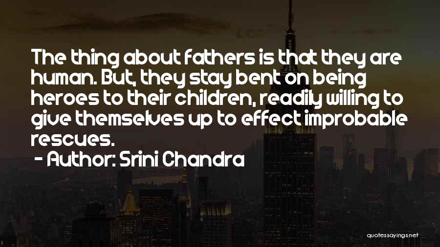 Heroes Quotes By Srini Chandra