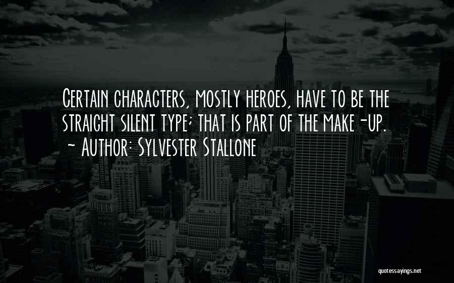 Heroes Quotes By Sylvester Stallone