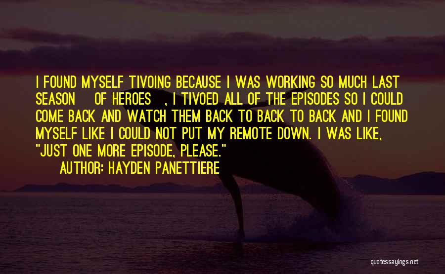 Heroes Season 1 Episode 1 Quotes By Hayden Panettiere