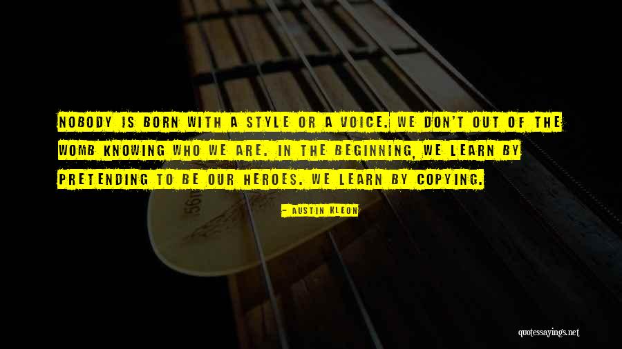 Heroes Voice Over Quotes By Austin Kleon