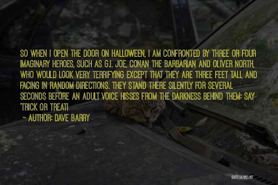 Heroes Voice Over Quotes By Dave Barry