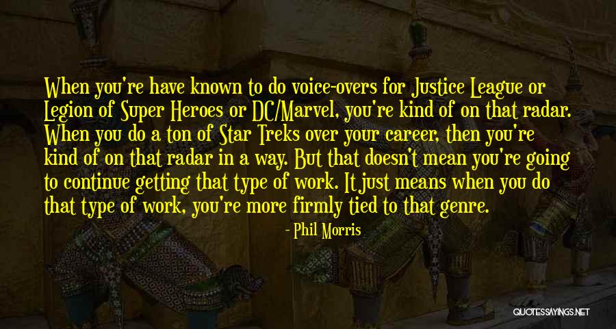 Heroes Voice Over Quotes By Phil Morris