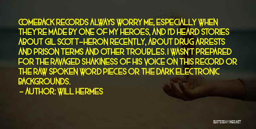 Heroes Voice Over Quotes By Will Hermes