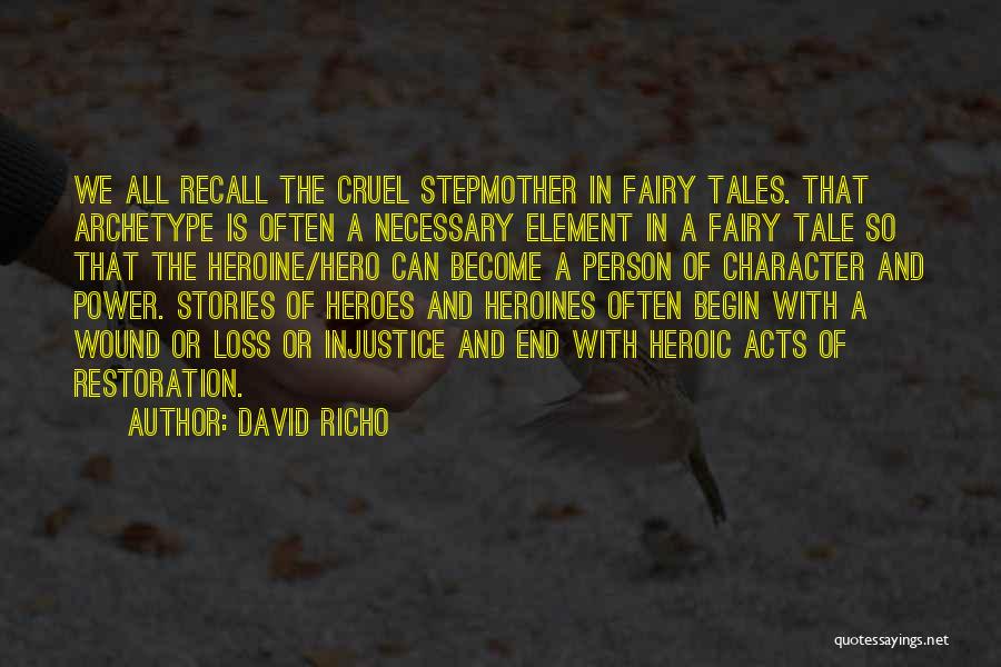 Heroic Archetype Quotes By David Richo