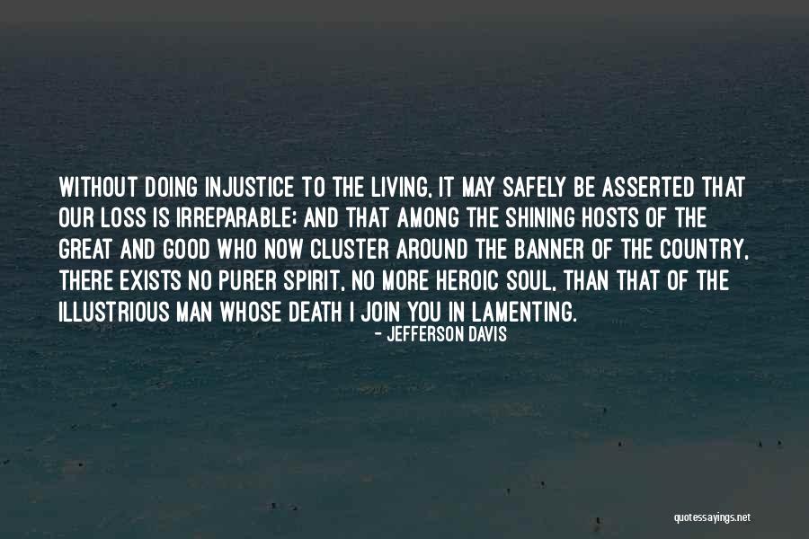 Heroic Death Quotes By Jefferson Davis Heroic Death Quotes By Jefferson Davis