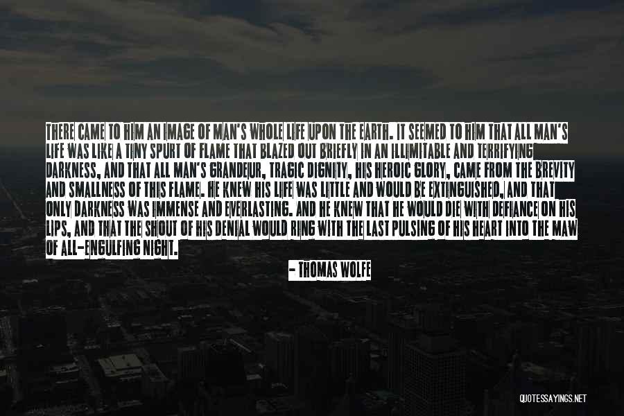 Heroic Death Quotes By Thomas Wolfe Heroic Death Quotes By Thomas Wolfe