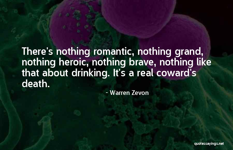 Heroic Death Quotes By Warren Zevon Heroic Death Quotes By Warren Zevon