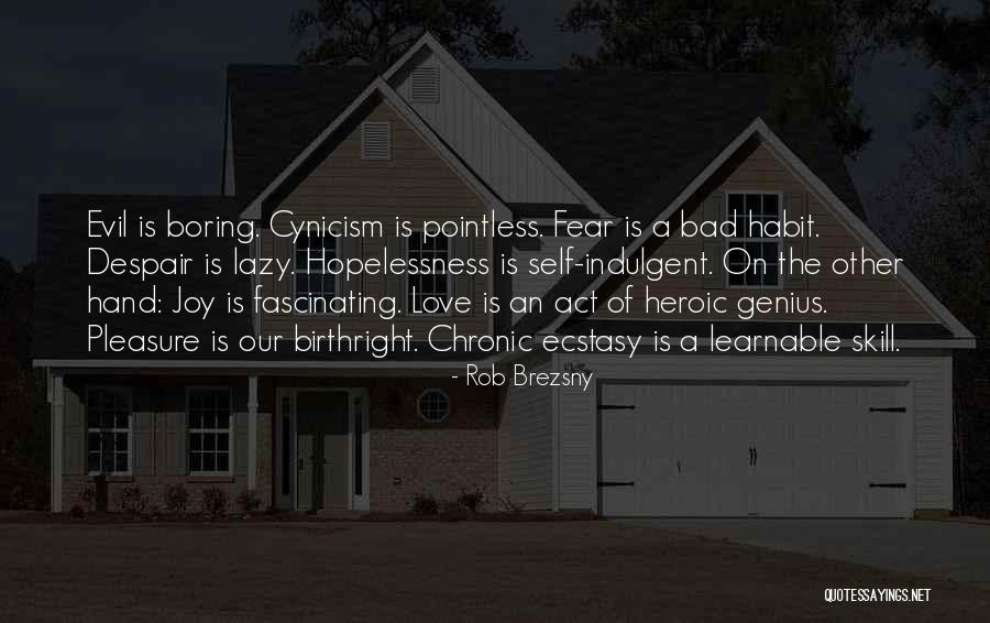 Heroic Love Quotes By Rob Brezsny Heroic Love Quotes By Rob Brezsny