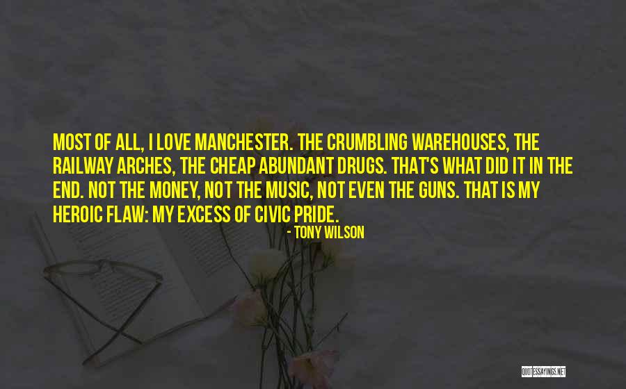 Heroic Love Quotes By Tony Wilson Heroic Love Quotes By Tony Wilson