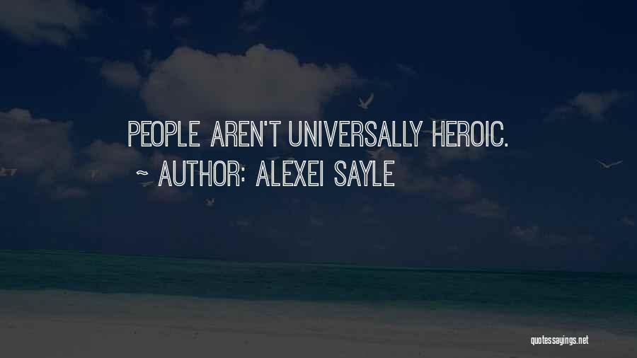 Heroic Quotes By Alexei Sayle