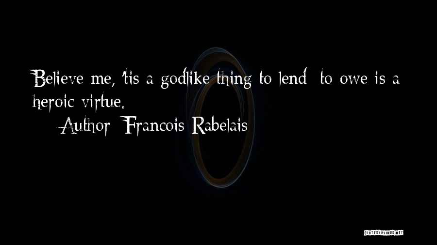 Heroic Quotes By Francois Rabelais