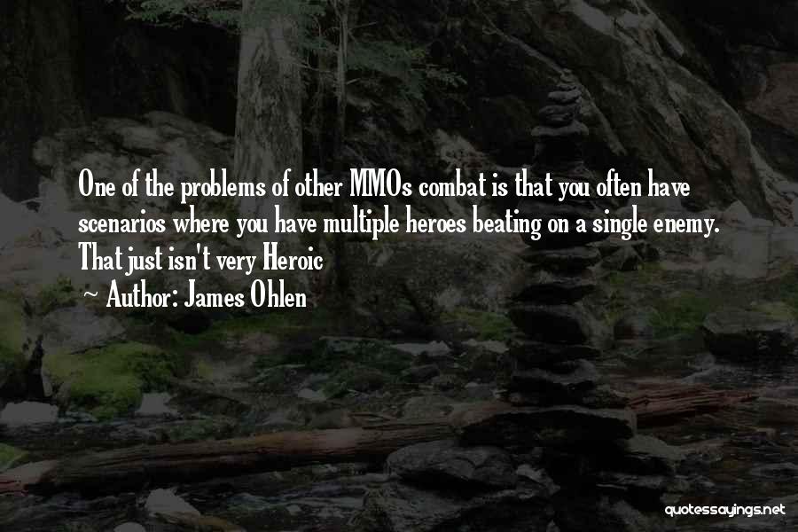 Heroic Quotes By James Ohlen